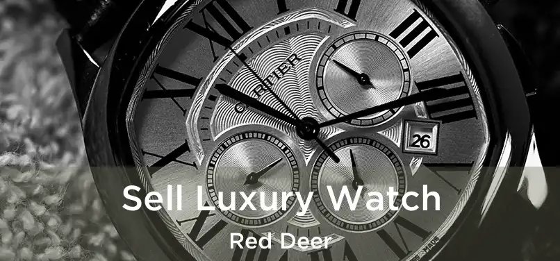  Sell Luxury Watch Red Deer