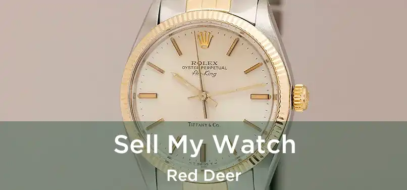  Sell My Watch Red Deer