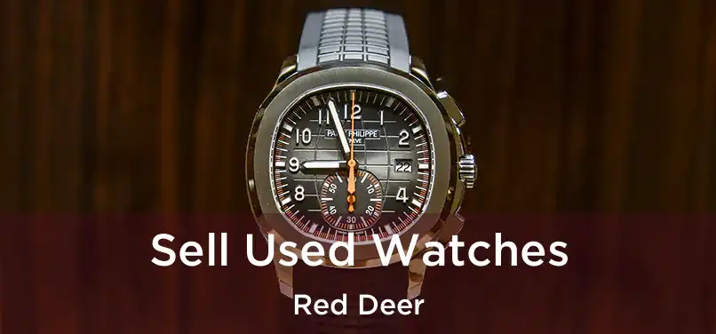  Sell Used Watches Red Deer