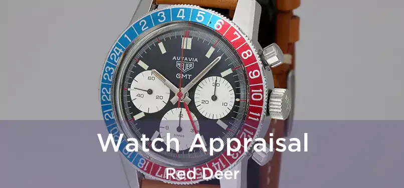  Watch Appraisal Red Deer